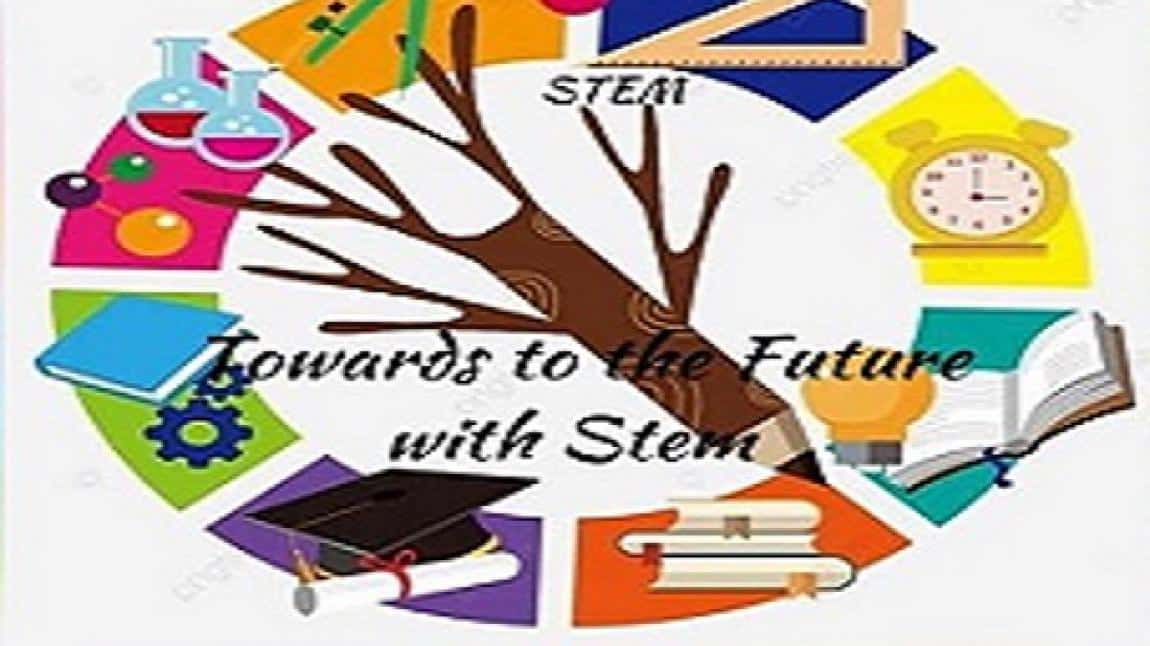 Towards to the Future with Stem eTwinning Projesi